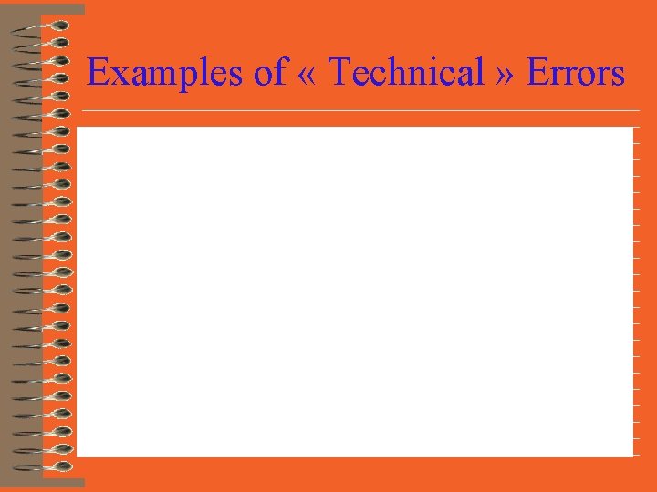 Examples of « Technical » Errors 