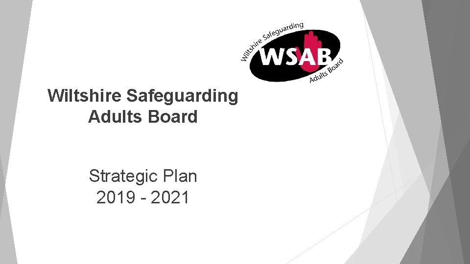 Wiltshire Safeguarding Adults Board Strategic Plan 2019 - 2021 