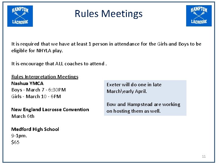 Rules Meetings It is required that we have at least 1 person in attendance