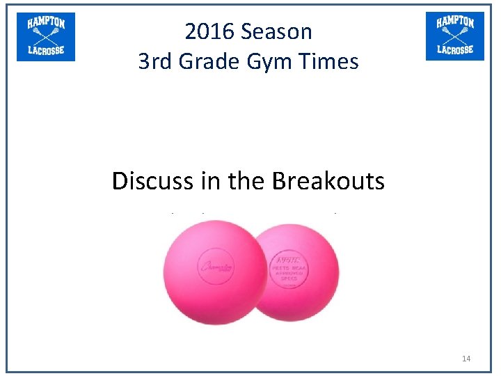 2016 Season 3 rd Grade Gym Times Discuss in the Breakouts 14 