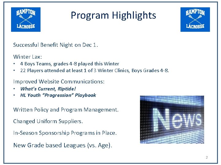 Program Highlights Successful Benefit Night on Dec 1. Winter Lax: • 4 Boys Teams,