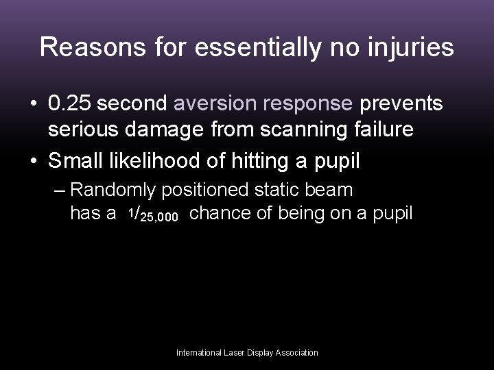 Reasons for essentially no injuries • 0. 25 second aversion response prevents serious damage