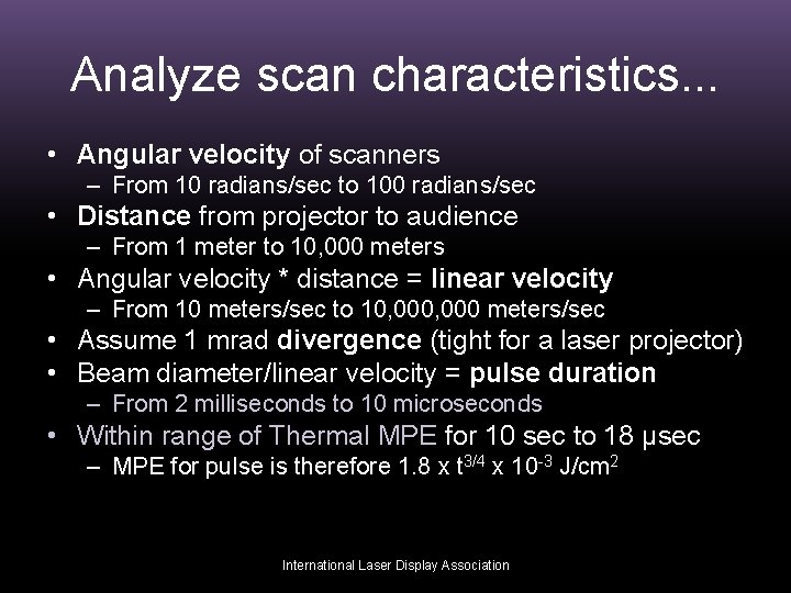 Analyze scan characteristics. . . • Angular velocity of scanners – From 10 radians/sec