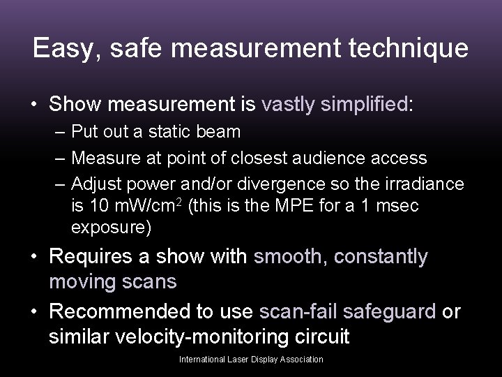 Easy, safe measurement technique • Show measurement is vastly simplified: – Put out a