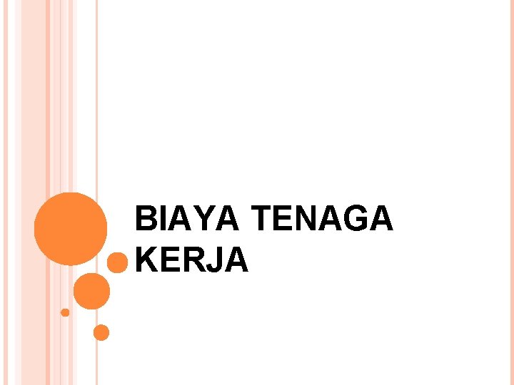 BIAYA TENAGA KERJA 