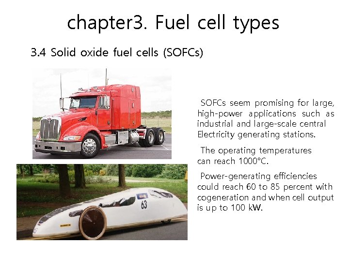 chapter 3. Fuel cell types 3. 4 Solid oxide fuel cells (SOFCs) SOFCs seem