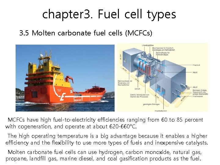 chapter 3. Fuel cell types 3. 5 Molten carbonate fuel cells (MCFCs) MCFCs have