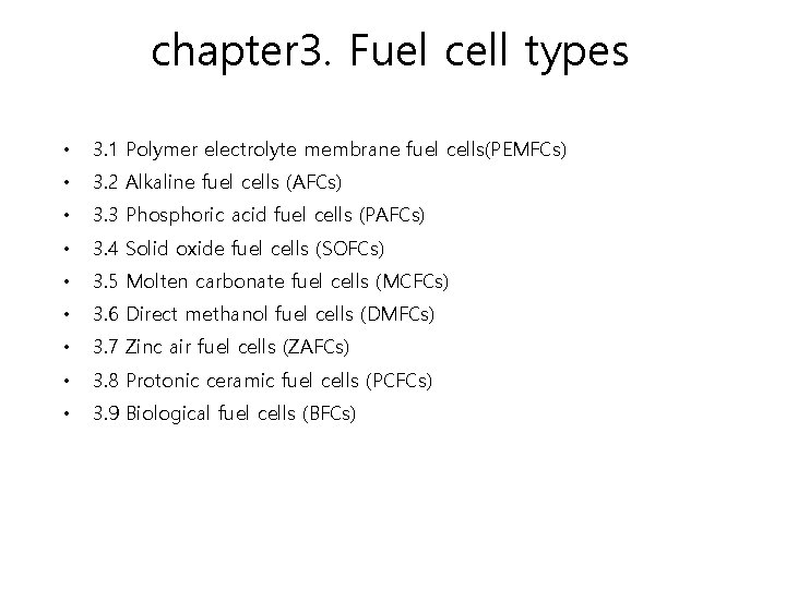 chapter 3. Fuel cell types • 3. 1 Polymer electrolyte membrane fuel cells(PEMFCs) •