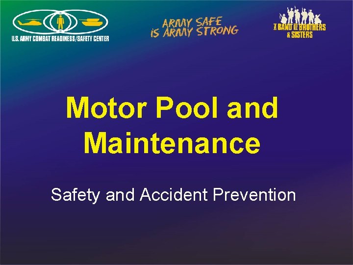Motor Pool and Maintenance Safety and Accident Prevention 