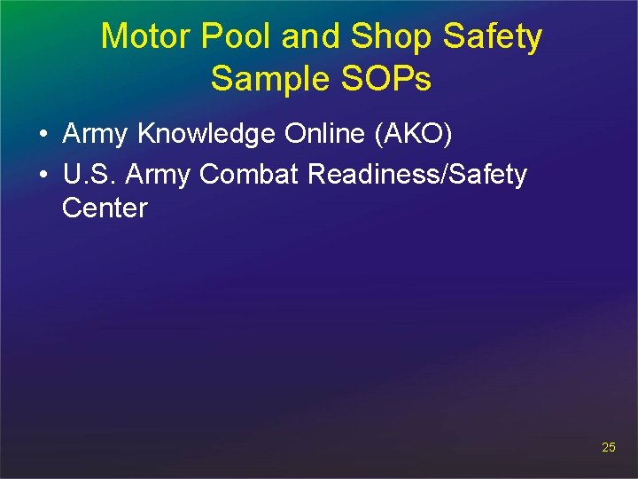 Motor Pool and Shop Safety Sample SOPs • Army Knowledge Online (AKO) • U.