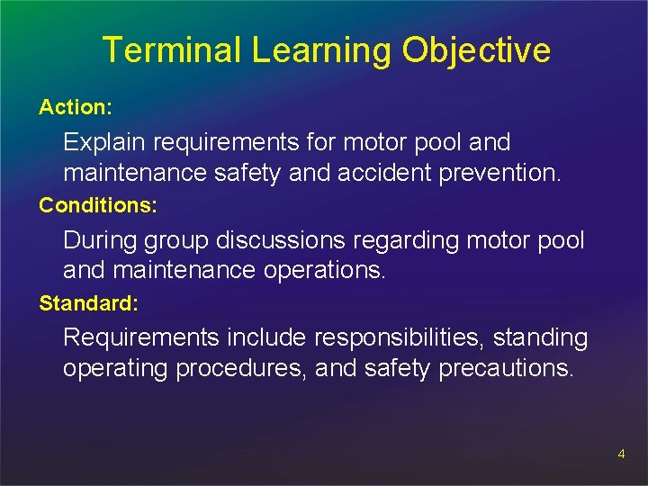 Terminal Learning Objective Action: Explain requirements for motor pool and maintenance safety and accident