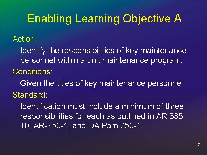 Enabling Learning Objective A Action: Identify the responsibilities of key maintenance personnel within a