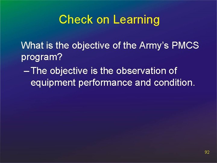 Check on Learning What is the objective of the Army’s PMCS program? – The