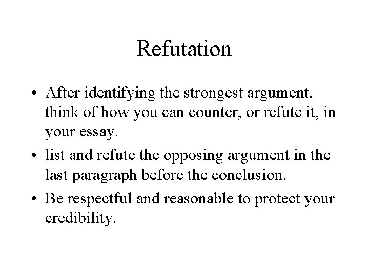 Acknowledging the Opposition A key to strong persuasive
