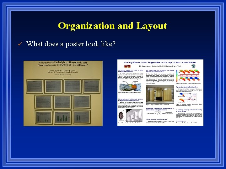 Organization and Layout ü What does a poster look like? 