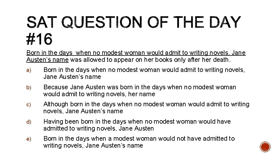 Born in the days when no modest woman would admit to writing novels, Jane