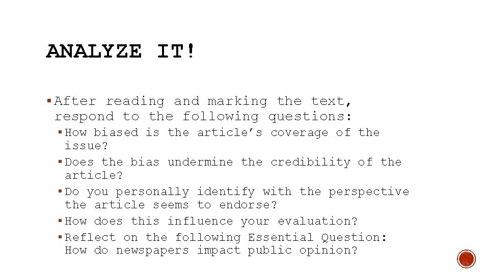 ANALYZE IT! § After reading and marking the text, respond to the following questions: