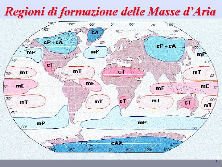 Regioni di formazione delle Masse d’Aria 8 