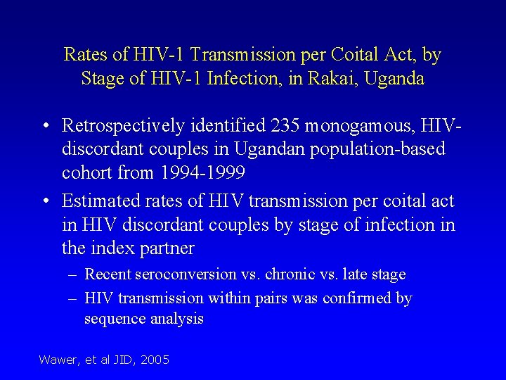 Rates of HIV-1 Transmission per Coital Act, by Stage of HIV-1 Infection, in Rakai,