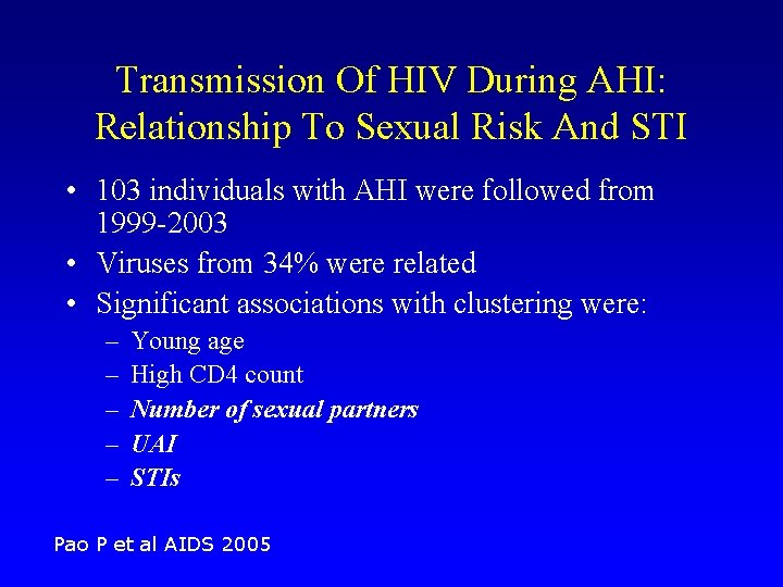 Transmission Of HIV During AHI: Relationship To Sexual Risk And STI • 103 individuals