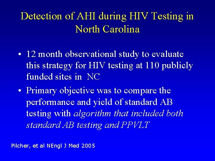 Detection of AHI during HIV Testing in North Carolina • 12 month observational study