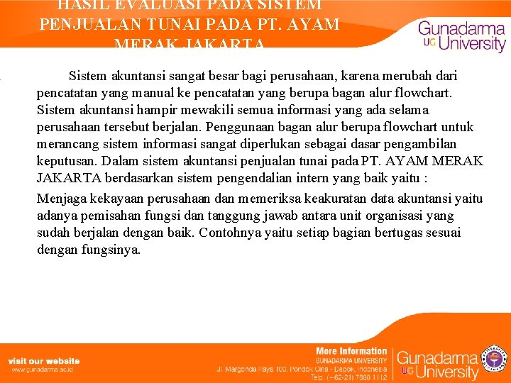 HASIL EVALUASI PADA SISTEM PENJUALAN TUNAI PADA PT. AYAM MERAK JAKARTA Sistem akuntansi sangat