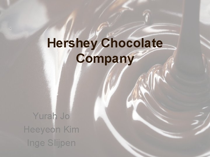 Hershey Chocolate Company Yurah Jo Heeyeon Kim Inge Slijpen 