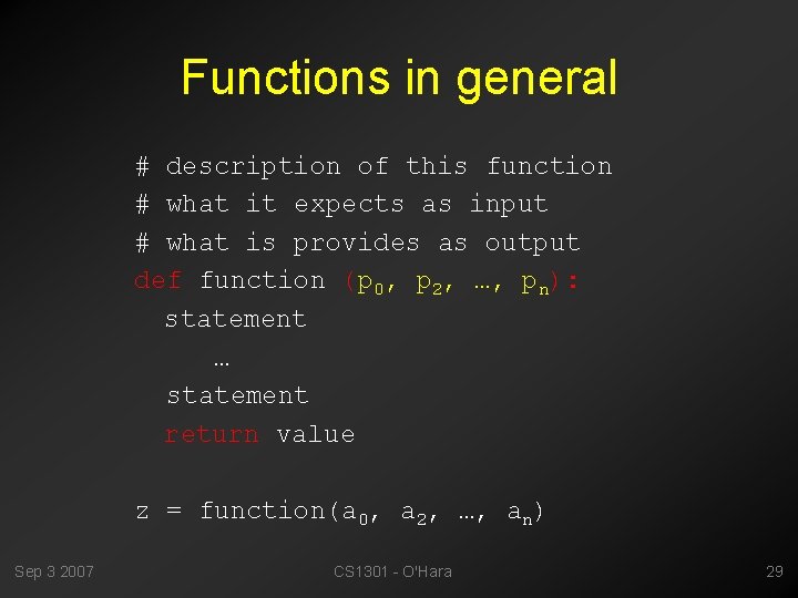 Functions in general # description of this function # what it expects as input