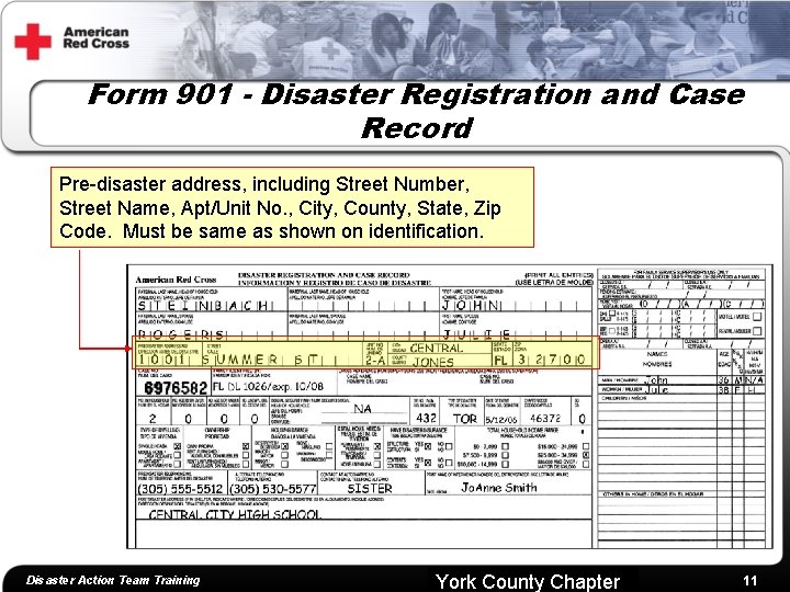 Form 901 - Disaster Registration and Case Record Pre-disaster address, including Street Number, Street