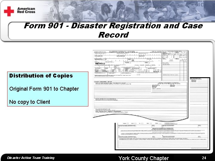 Form 901 - Disaster Registration and Case Record Distribution of Copies 1 Original Form