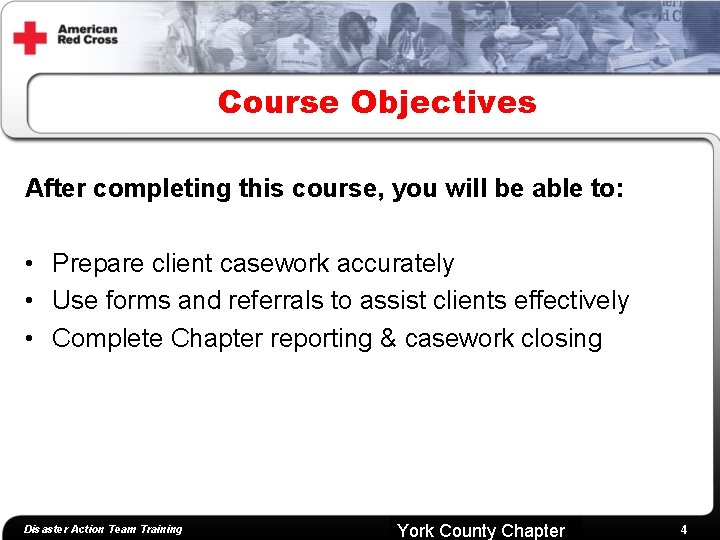 Course Objectives After completing this course, you will be able to: • Prepare client