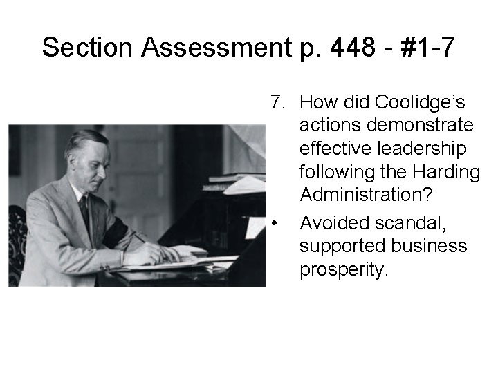 Section Assessment p. 448 - #1 -7 7. How did Coolidge’s actions demonstrate effective Section Assessment p. 448 - #1 -7 7. How did Coolidge’s actions demonstrate effective