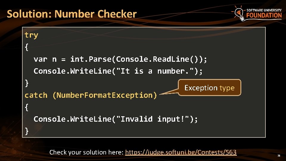 Solution: Number Checker try { var n = int. Parse(Console. Read. Line()); Console. Write.