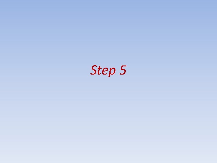Step 5 