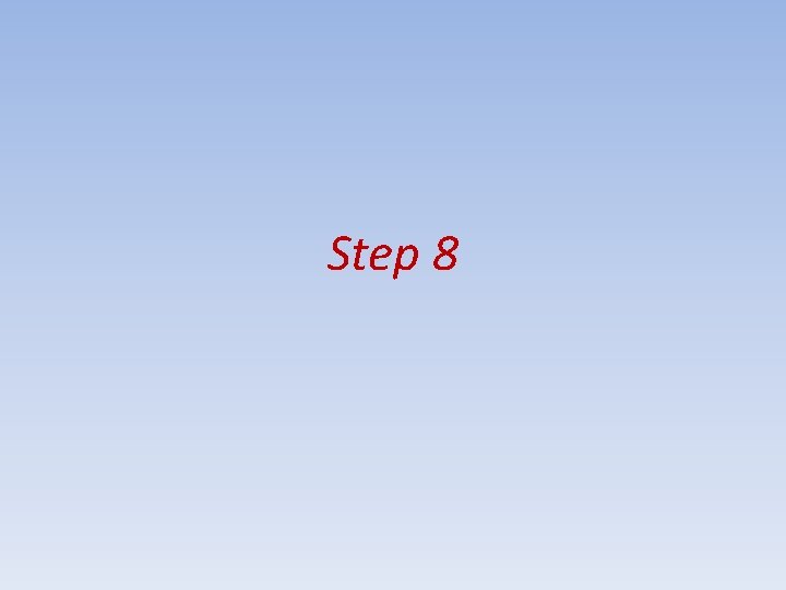 Step 8 