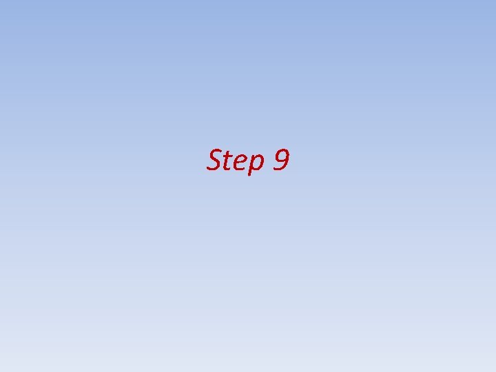 Step 9 