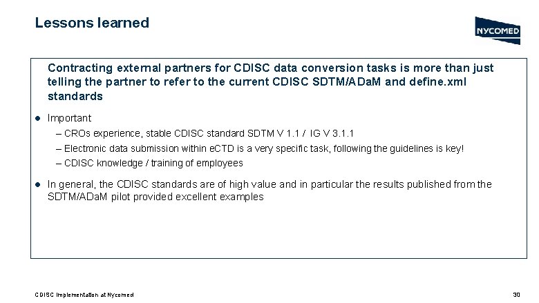 Lessons learned Contracting external partners for CDISC data conversion tasks is more than just