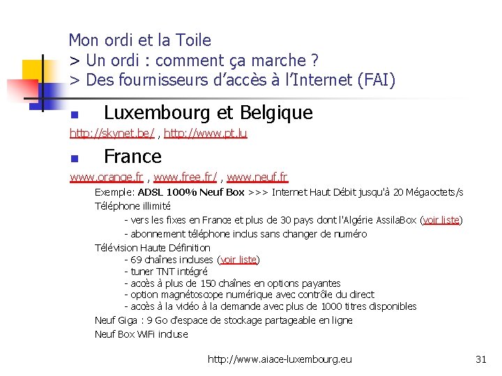 Mon ordi et la Toile > Un ordi : comment ça marche ? >