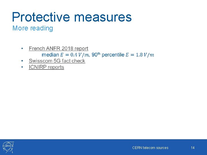 Protective measures More reading CERN telecom sources 14 