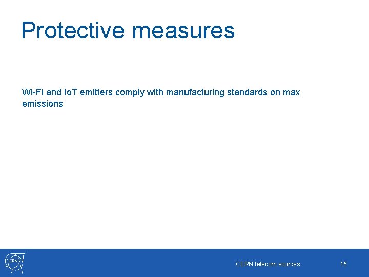 Protective measures Wi-Fi and Io. T emitters comply with manufacturing standards on max emissions