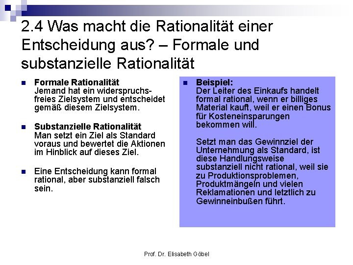 2. 4 Was macht die Rationalität einer Entscheidung aus? – Formale und substanzielle Rationalität