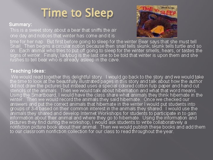 Time to Sleep Summary: This is a sweet story about a bear that sniffs