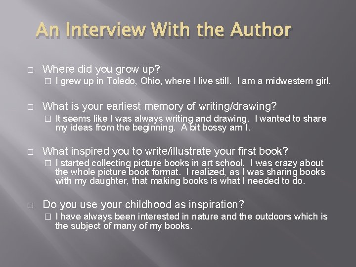 An Interview With the Author � Where did you grow up? � � What