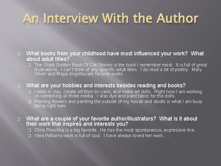 An Interview With the Author � What books from your childhood have most influenced
