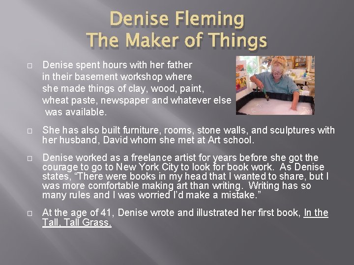 Denise Fleming The Maker of Things � Denise spent hours with her father in