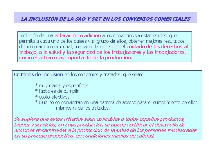 LA INCLUSIÓN DE LA SAO Y SRT EN LOS CONVENIOS COMERCIALES Inclusión de una
