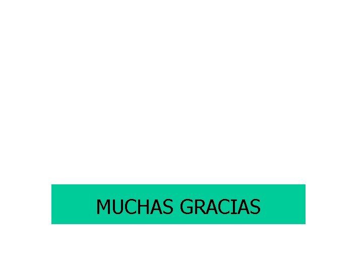MUCHAS GRACIAS 