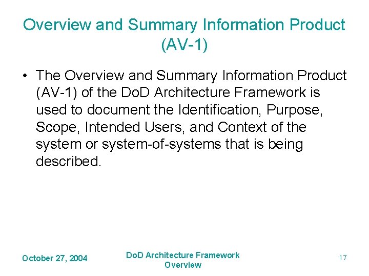 Overview and Summary Information Product (AV-1) • The Overview and Summary Information Product (AV-1) Overview and Summary Information Product (AV-1) • The Overview and Summary Information Product (AV-1)