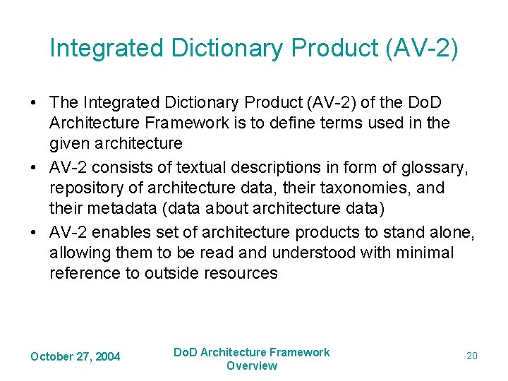 Integrated Dictionary Product (AV-2) • The Integrated Dictionary Product (AV-2) of the Do. D Integrated Dictionary Product (AV-2) • The Integrated Dictionary Product (AV-2) of the Do. D