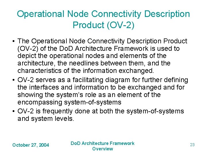 Operational Node Connectivity Description Product (OV-2) • The Operational Node Connectivity Description Product (OV-2) Operational Node Connectivity Description Product (OV-2) • The Operational Node Connectivity Description Product (OV-2)